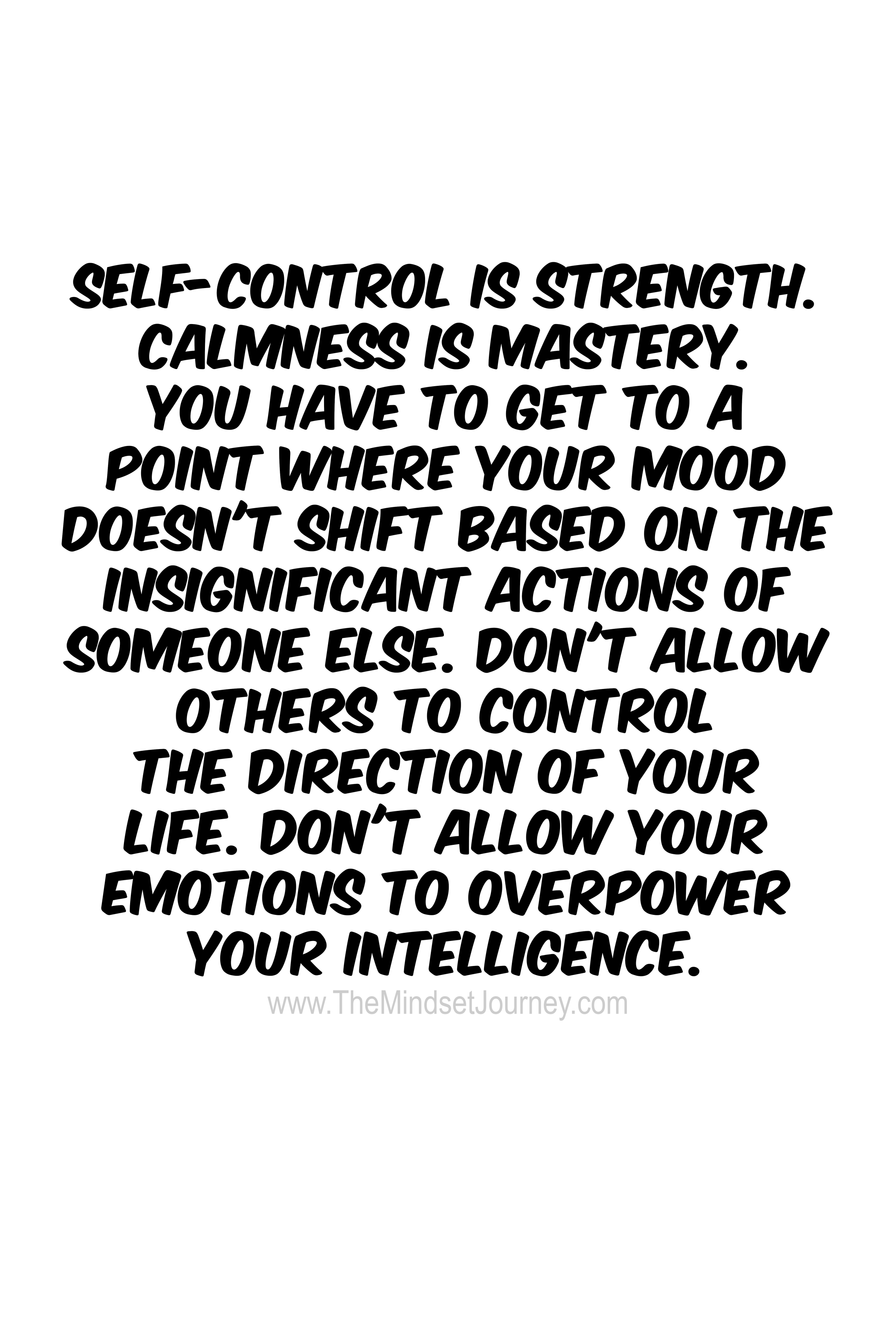 Self-Control is Strength. Calmness is Mastery. You – Tymoff